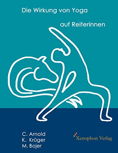 Die Wirkung von Yoga auf Reiterinnen (Farbausgabe) von Xenophon Verlag