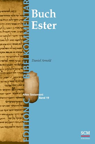 Das Buch Ester (Edition C/AT/Band 19): (Edition C/AT/Band 42) (EDITION C, 19, Band 19)