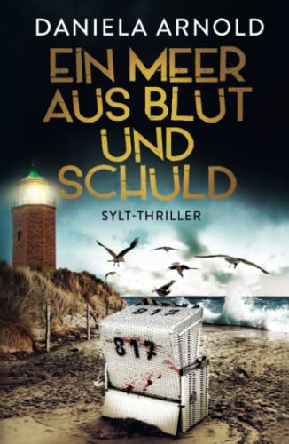Ein Meer aus Blut und Schuld: Sylt-Thriller von Independently published