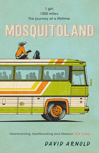 Mosquitoland: 'Sparkling, startling, laugh-out-loud' Wall Street Journal Mosquitoland: 'Sparkling, startling, laugh-out-loud' Wall Street Journal