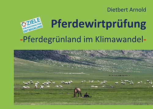 Pferdewirtprüfung [Bd. 12]: - Pferdegrünland im Klimawandel - (Pferdeirtprüfung) von Books on Demand GmbH