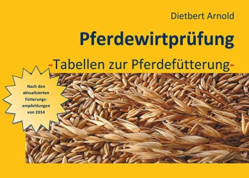 Pferdewirtprüfung [Bd.8]: - Tabellen zur Pferdefütterung - von Books on Demand GmbH