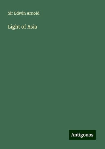 Light of Asia von Antigonos Verlag