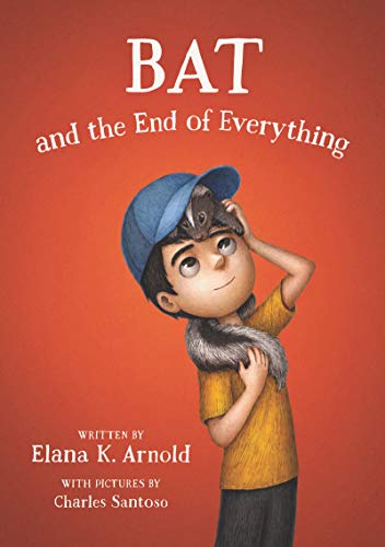 Bat and the End of Everything (The Bat Series, 3, Band 3)