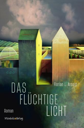 Das flüchtige Licht: Roman von Mirabilis