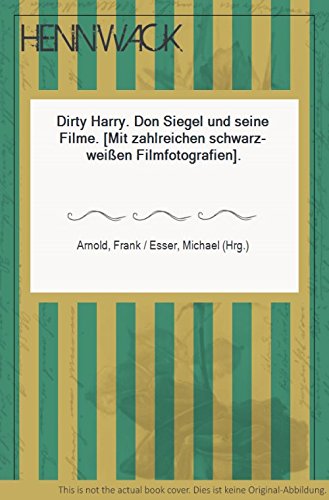 Dirty Harry: Don Siegel und seine Filme