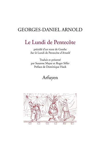 Le Lundi de Pentecôte: Comédie en dialecte strasbourgeois en cinq actes et en vers Le Lundi de Pentecôte: Comédie en dialecte strasbourgeois en cinq actes et en vers von ARFUYEN