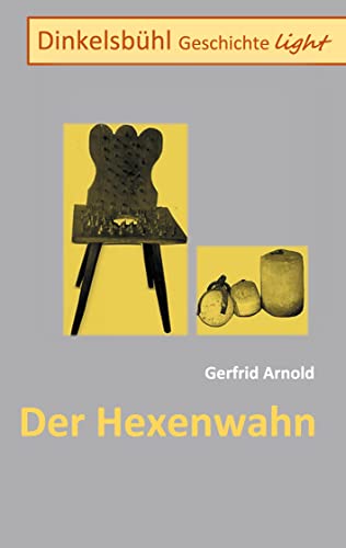Dinkelsbühl Geschichte light: Der Hexenwahn von Books on Demand GmbH