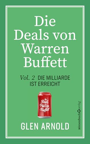 Die Deals von Warren Buffett - Vol. 2: Die Milliarde ist erreicht