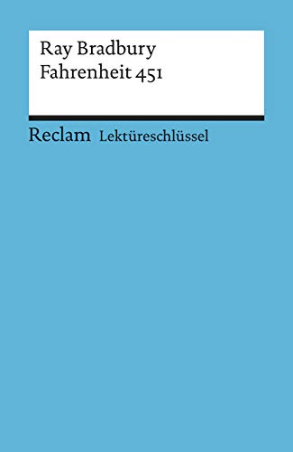 Lektüreschlüssel zu Ray Bradbury: Fahrenheit 451: Arnold, Heinz – Lektürehilfe; Vorbereitung auf Klausur, Abitur und Matura (Reclams Universal-Bibliothek)
