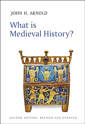 What is Medieval History? (What Is History?)