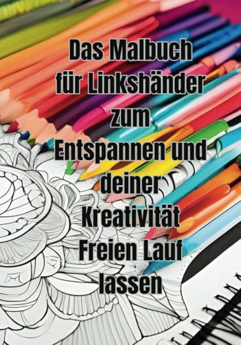 Das Malbuch zum Entspannen für Erwachsene: Jürgen Arnold Das Malbuch zum Entspannen für Erwachsene: Jürgen Arnold von Independently published