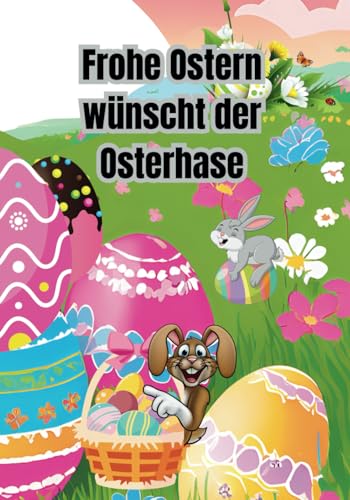 Frohe Ostern wünscht der Osterhase: Jürgen Arnold Frohe Ostern wünscht der Osterhase: Jürgen Arnold von Independently published