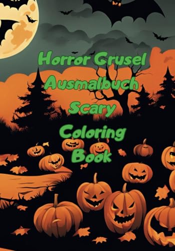 Horror Grusel Ausmalbuch: Scary Coloring Book Horror Grusel Ausmalbuch: Scary Coloring Book von Independently published
