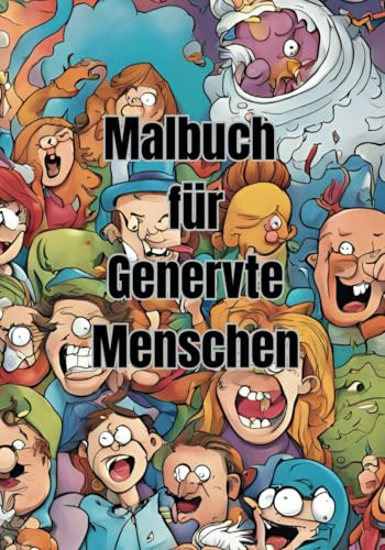 Malbuch für Genervte Menschen: Jürgen Arnold Malbuch für Genervte Menschen: Jürgen Arnold von Independently published