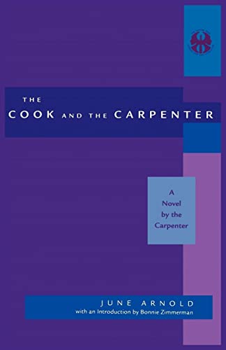 Cook and the Carpenter: A Novel by the Carpenter (The Cutting Edge : Lesbian Life and Literature Series)
