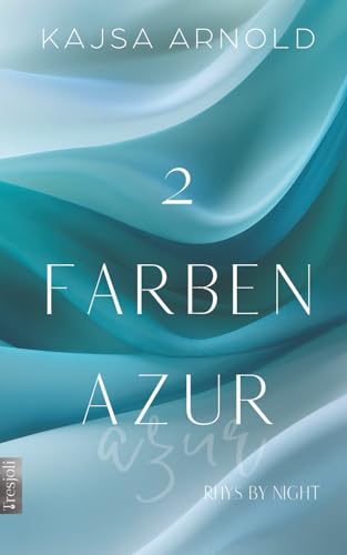 2 Farben Azur: Rys by night (Rhys by night, Band 4)