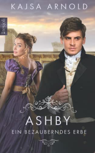 Ashby: Ein bezauberndes Erbe Ashby: Ein bezauberndes Erbe