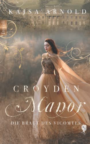 Croyden Manor - Die Braut des Vicomte: Valentine
