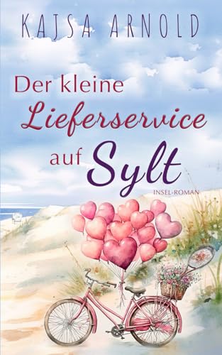 Der kleine Lieferservice auf Sylt: Insel-Roman (Insel-Romane, Band 6)