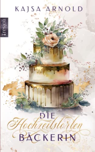 Die Hochzeitstortenbäckerin (One Hyde-Park Stories, Band 1)