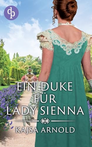 Ein Duke für Lady Sienna von dp DIGITAL PUBLISHERS GmbH