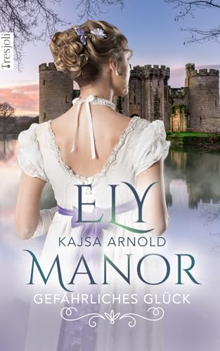 Ely Manor: Gefährliches Glück Ely Manor: Gefährliches Glück von Independently published