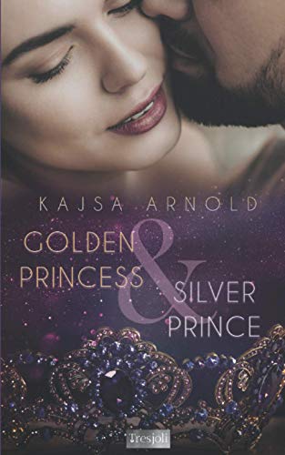Golden Princess & Silver Prince Golden Princess & Silver Prince von Independently published