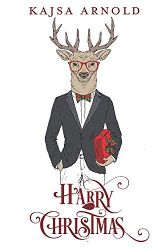 Harry Christmas: Ein Hirsch zu Weihnachten Harry Christmas: Ein Hirsch zu Weihnachten