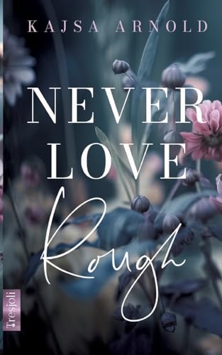 Never love Rough: DE