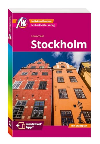 MICHAEL MÜLLER REISEFÜHRER Stockholm MM-City: 100% authentisch, aktuell und vor Ort recherchiert. Inkl. App. MICHAEL MÜLLER REISEFÜHRER Stockholm MM-City: 100% authentisch, aktuell und vor Ort recherchiert. Inkl. App.