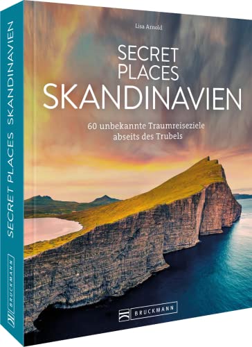 Reisebildband Geheimtipps – Secret Places Skandinavien: 60 traumhafte Orte abseits des Trubels. Mit Insidertipps und Hidden Secrets für einen entspannten Urlaub. Reisebildband Geheimtipps – Secret Places Skandinavien: 60 traumhafte Orte abseits des Trubels. Mit Insidertipps und Hidden Secrets für einen entspannten Urlaub. von Bruckmann