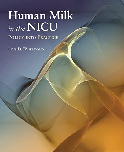 Human Milk in the NICU: Policy into Practice von Jones & Bartlett Publishers