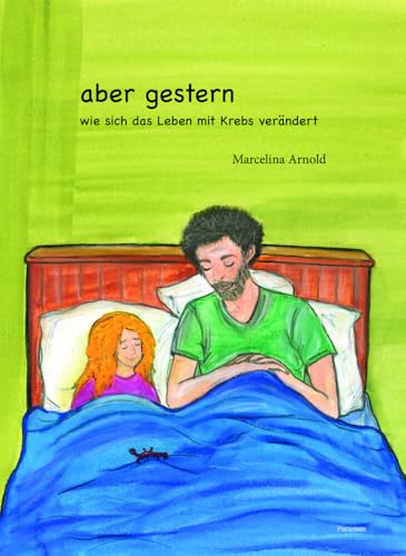 aber gestern: wie sich das Leben mit Krebs verändert aber gestern: wie sich das Leben mit Krebs verändert von Paramon