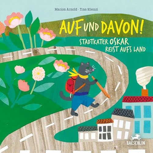 Auf und davon!: Stadtkater Oskar reist aufs Land