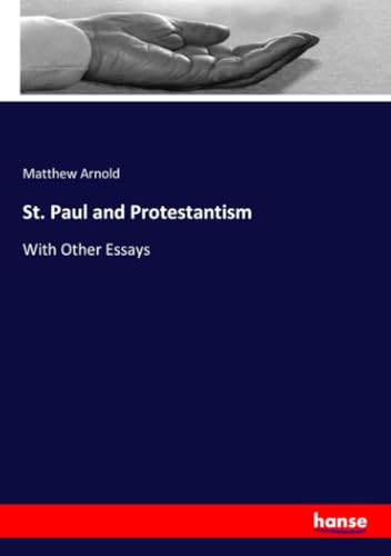St. Paul and Protestantism: With Other Essays von hansebooks