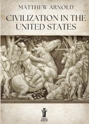 Civilization in the United States von Edizioni Aurora Boreale