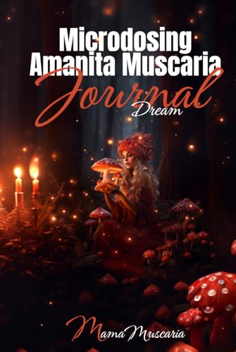 Microdosing Amanita Muscaria Journal Dream Microdosing Amanita Muscaria Journal Dream von 978-3-911298