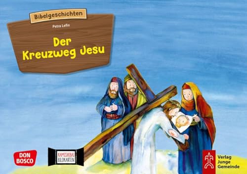 Der Kreuzweg Jesu. Kamishibai Bildkartenset: Entdecken - Erzählen - Begreifen: Kinderbibelgeschichten. Die Passionsgeschichte aufbereitet für das ... (Bibelgeschichten für unser Erzähltheater) von Don Bosco