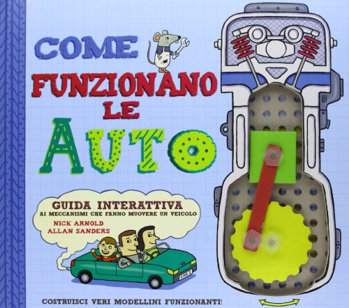 Come funzionano le auto. Libro pop-up. Con gadget (Libri pop up)