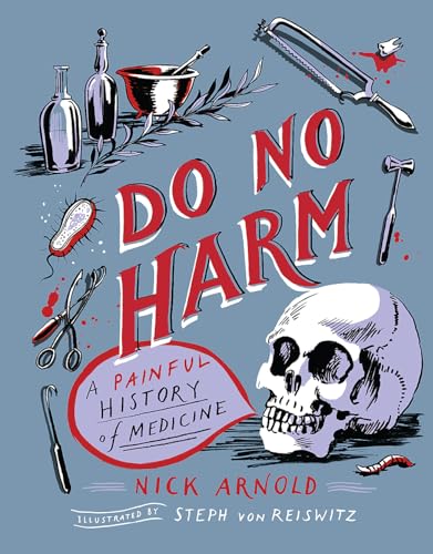 Do No Harm - A Painful History of Medicine von Welbeck Children's Books