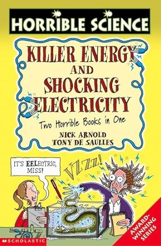 Horrible Science: Killer Energy and Shocking Electricity