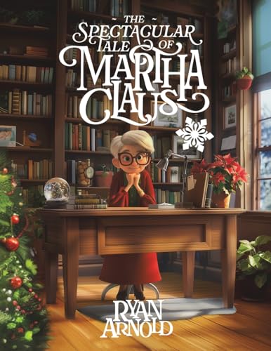 The Spectacular Tale of Martha Claus The Spectacular Tale of Martha Claus von austin macauley publishers llc