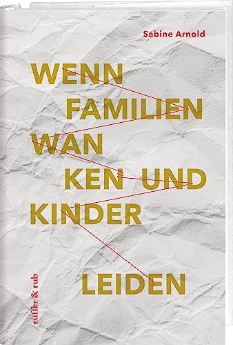 Wenn Familien wanken und Kinder leiden: Sozialpädagogische Familienbegleitung von Rüffer & Rub