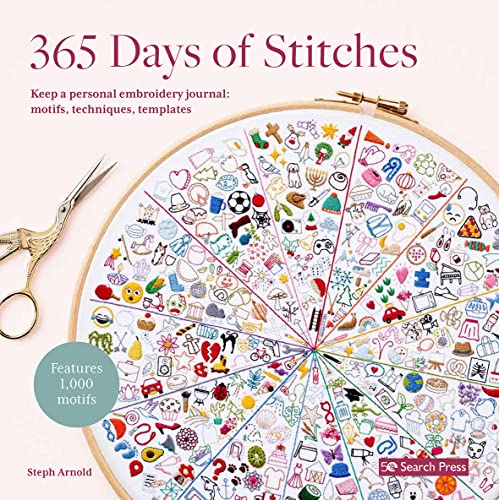 365 Days of Stitches: Keep a Personal Embroidery Journal: Motifs, Techniques, Templates; Features 1,000 Motifs von Search Press