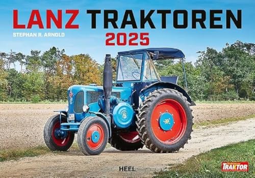 Lanz Traktoren Kalender 2025: 12 historische Landmaschinen in brillianter Bildqualität. Traktor Wandkalender