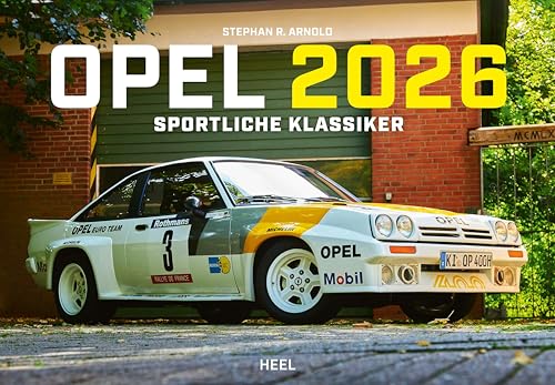 Opel Kalender 2026: 12 klassische Sportmodelle aus dem Hause Opel Wandkalender 2026. Sportwagen von Heel