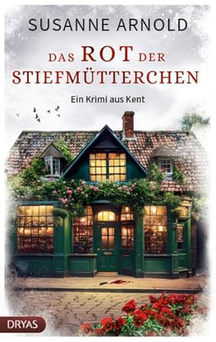 Das Rot der Stiefmütterchen: Ein Krimi aus Kent (Ein Krimi aus Kent mit Elisabeth und Margret) von Dryas Verlag