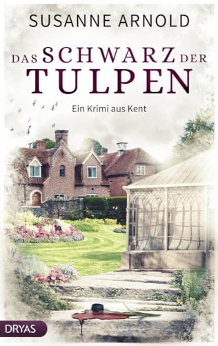 Das Schwarz der Tulpen: Ein Krimi aus Kent (Ein Krimi aus Kent mit Elisabeth und Margret)