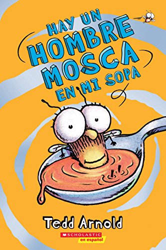 Hay Un Hombre Mosca En Mi Sopa (There's a Fly Guy in My Soup), Volume 12 (Hombre mosca/ Fly Guy, Band 12)